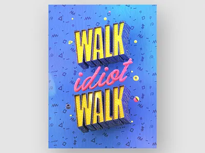 Walk Idiot Walk ! animation branding c4d cinema4d design illustration maxon motiondesign motiongraphics render