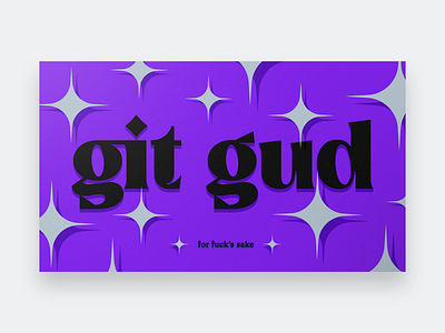 Git Gud card design exploration font gaming meme text typecard typeface typography