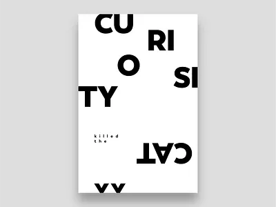 Curiosity Killed the Cat | Poster | Day 2 abstract art print black and white bold brand identity branding cat curiosity geometric idioms metaphor minimal modern poster design print sans serif swiss style type typography visual identity