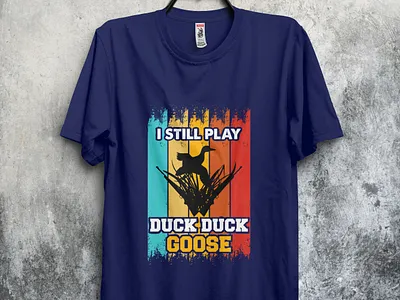 I still play Duck Duck goose design duckhunting duckhunting huntingtshirt tshirt tshirt design tshirtdesign tshirts type typography