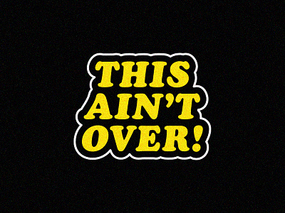 This Ain't Over activate blacklivesmatter design donate educate equality georgefloyd grain grit illustration nojusticenopeace poster protest thisaintover typography