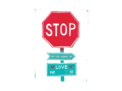 Stop In The Name Of Love | Foreignspell artwork block printing children book illustration design fine art hand lettering illustration lyrics music song lyrics stationery design typography