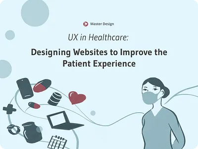 [Article] UX in Healthcare: Improving the Patient Experience health healthcare masterdesignblog ui uidesign uiux userexperience userexperiencedesign userinterface userinterfacedesign ux uxdesign uxui