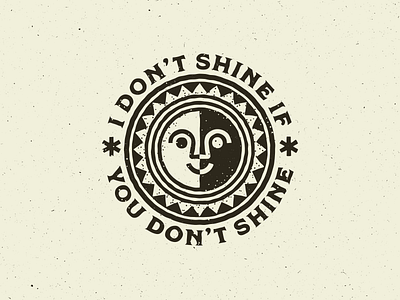 I Don't Shine If You Don't Shine badge black lives matter blm face grunge peace shine sun sunshine texture unity