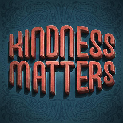 Kindness Matters 3d 3d artist design digital paint goodtype goodtypetuesday hand lettering kindness lettering artist lettering challenge paint positivity procreate procreate app procreate art procreate brushes procreateapp texture texture brushes