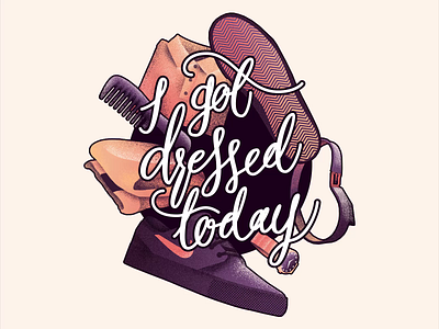 I Got Dressed Today after effects airbrush animate animation calligraphy drawing graphic design hand lettering illustration lettering loop motion typeography vector