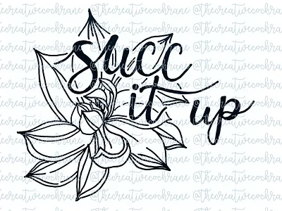 Succulent It Up SVG Cut File cricut cricut file cut file drawing handdrawn svg illustraion succulent drawing succulent svg svg t shirt art t shirt design