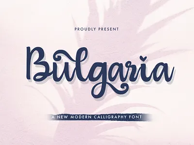 Bulgaria - Modern Calligraphy Font calligraphy casual classy elegant feminime handdrawn handlettering handwritten ligature logotype luxury modern signature stylish whimsical