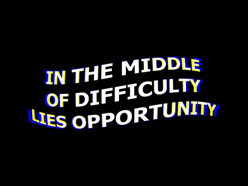 In the middle of difficulty lies opportunity aftereffects animated gif animation gif motion