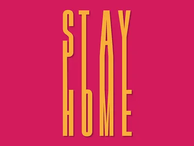 Stay Home 2020 coronavirus covid19 flat illustration minimal art poster stay at home stay safe stayhome typography typography art vector