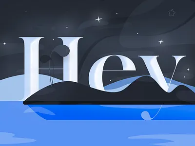 Just saying hi hello illustration landscape night simple illustration stars typogaphy water wind