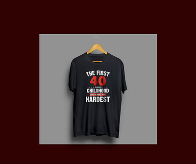 The first 40 years of childhood t-shirt 40 year child childhood children children art first 40 hardest