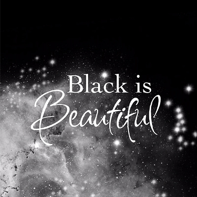 Black is beautiful typography illustration 3 blackandwhite blackisbeautiful blacklivesmatter blm digital art galaxy illustration procreate stars typography universe