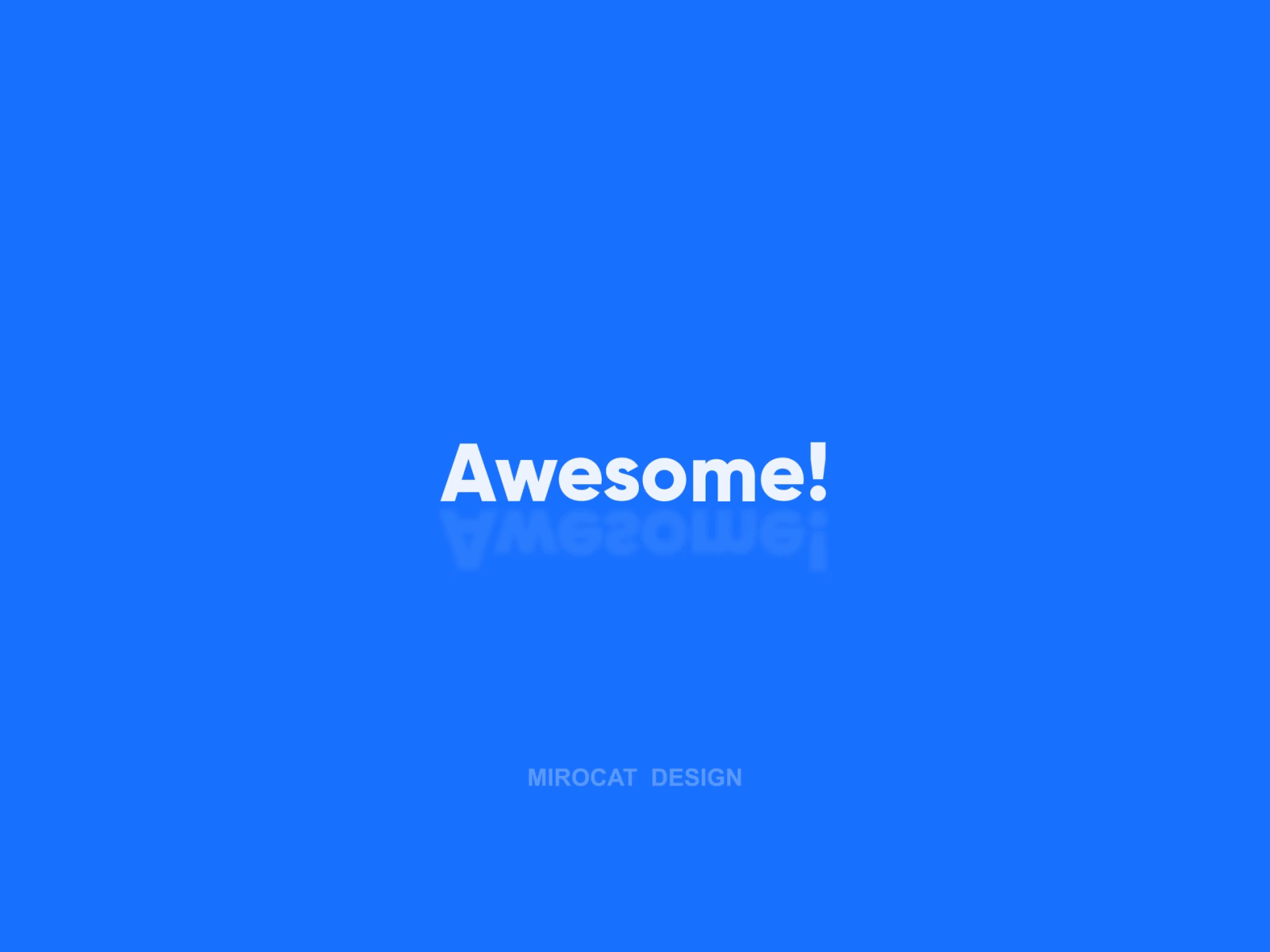 Awesome！ animation bouncer cute design elasticity logo mirocat ui ux