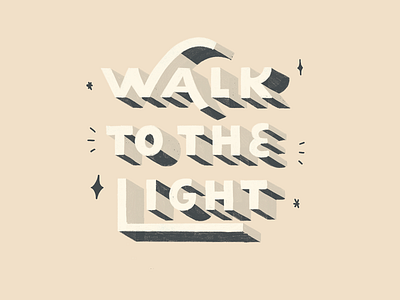 Walk to the light brush design lettering type typography