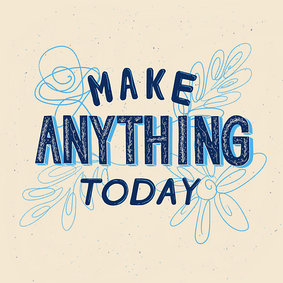 Make Anything Today blue floral flowers illustration leaves letter builder lettering make plants procreate