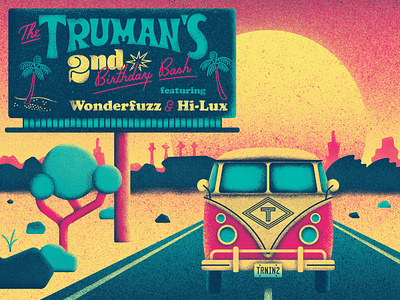 The Truman's 2nd Birthday Bash billboard birthday desert grain highway hood fonts kansas city kc mirage music screenprint sign sunset van venue vw bus