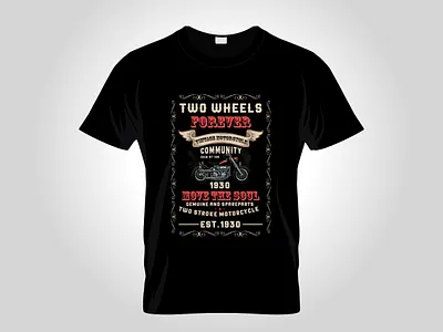 Two Wheels forever biketshirtdesign design motorbike motorcycle motorcycletshirt design motorcyle tshirt tshirt design tshirtdesign tshirts type typography vintage vintagemotorcycle