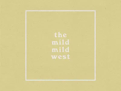 The Mild Mild West album album art desert design illustration music texture typography west