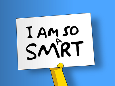 I am so smrt blue hold up sign homer illustrator quote sign simpsons smrt vector