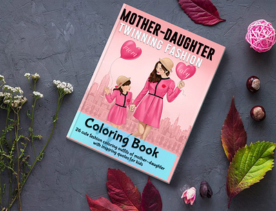 Best Mother-Daughter Twinning Fashion Coloring Book for Girls an