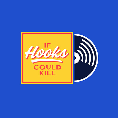 If Hooks Could Kill - Record alberta brand canada edmonton hip hop hooks identity design if hooks could kill local radio primary colors radio rap record soul sticker vinyl vinyl record yeg