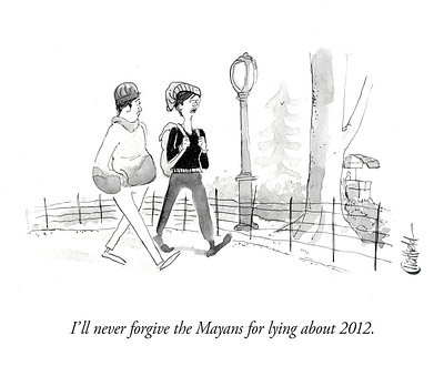 "I'll never forgive the Mayans for lying about 2020" hand drawn illustration new yorker cartoon