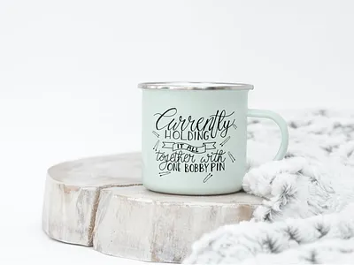 Currently Holding It All Together With One Bobby Pin cricut cricut file cut file decal design design design art drawing hand lettering handdrawn handdrawn illustration handlettering illustration mug design png svg svg icons svgdesign t shirt design typography