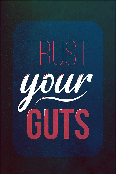 Trust your guts artwork design flat design illlustration illlustrator typography vector