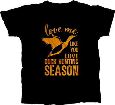 Love me Like You Love Duck Hunting Season shirt hunting designs hunting gun vector hunting quotes hunting shirt ideas hunting t shirt design hunting vector illustration logo mountain vector nurse t shirt design typography vector vintage t shirts