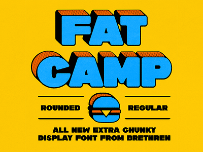 FAT CAMP DISPLAY FONT branding burger camp hope chunky display fat fat camp font design font family hamburger heavyweights illustration logo retro rounded thicc thick boy typogaphy vintage