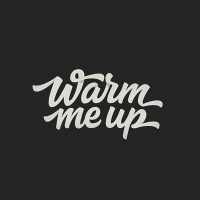 Warm me up. It's cold. design illustration lettering logotype type typography