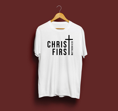 Minimalistic "Christ First" Theme Shirt for WCA bible christ first christian design christian logo cross jesus jesus christ jesus is king matthew 6:33 school seek first the kingdom sermon sermon graphic theme type typography verse verses