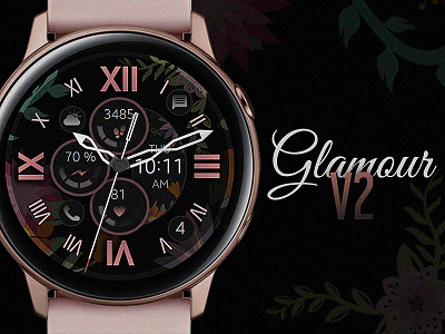 Glamour v2 - Watch Face active classic design digital flower flowers galaxtwatch galaxy watch graphic design illustration samsung smart smartwatch summer tech technology watch watchface wearable wearable tech