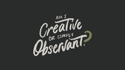 Creative or Observant? design hand lettering lettering procreate typography