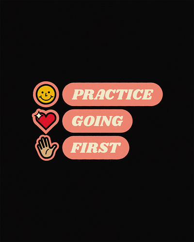 Practice going first. first flat graphic design graphic quote mindset mixed modern poster quote retro retro colors typography typography poster