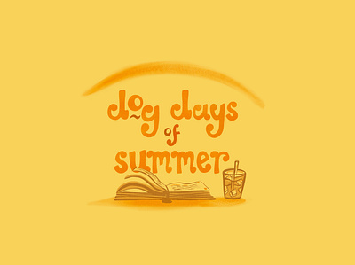 Dog Days of Summer book coffee dogdaysofsummerart handdrawn type handlettering illustration illustration design ipadart morning reading retro retrodesign summer summertime texture