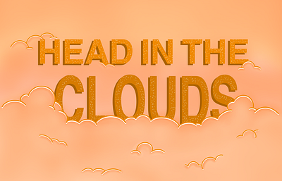 Head In The Clouds cloud clouds design digital art graphic illustration quote