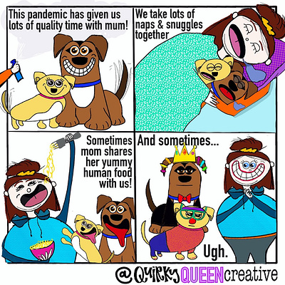 Quirky Queen Comics cartoon cartoon illustration cartooning comic comics dog dog illustration doggo doggy dogs dress up eat humor illustration nap pandemic procreate procreate app procreateapp quarentine