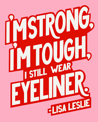 I'm Strong, I'm Tough, I Still Wear Eyeliner handlettering illustration lettering procreate typography