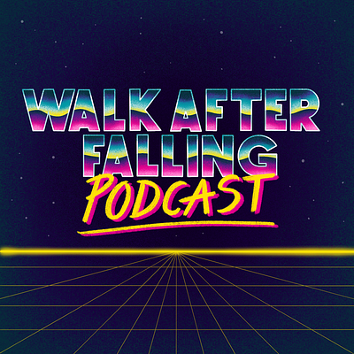 Walk After Falling hand lettering illustration lettering podcast podcast art typography