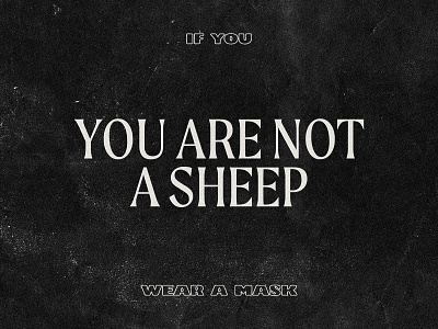 WEAR A MASK black chubb coronavirus covid covid 19 experiment exploration freedom grit mask moret old paper serif sheep texture type typogaphy