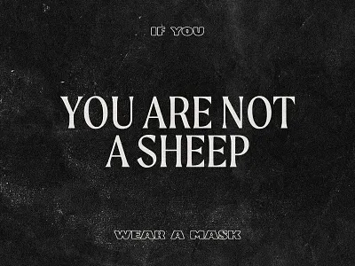 WEAR A MASK black chubb coronavirus covid covid 19 experiment exploration freedom grit mask moret old paper serif sheep texture type typogaphy