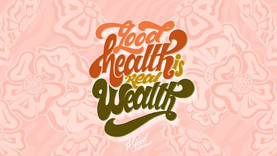 Good Health Is Real Wealth design editorial illustration illustraion illustration illustration design illustration digital lettering lettering art typography wallpaper wellness