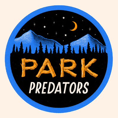 Park Predators crime junkie forest hand lettering hike illustration lettering moon mountain murderino nature park predators trees true crime typography