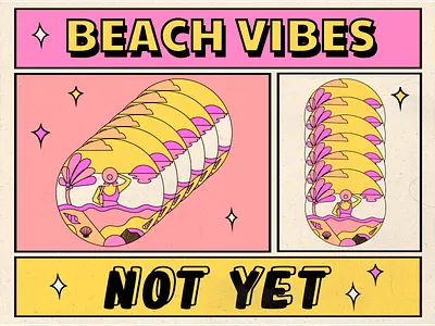 Beach vibes...not yet design flat illustration poster vector