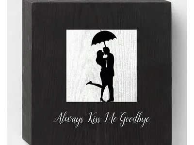 Always Kiss Me Goodbye Wall Decor couple kiss love roomdecor wallart walldecor