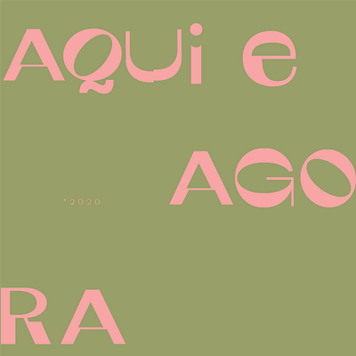 Aqui e Agora aesthetic design designgrafico font graphic design typography