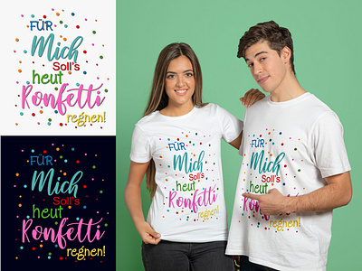 FUR MICH SOLLS HEUT KONFETTI REGNEN shirt hunting t shirt design sprüche