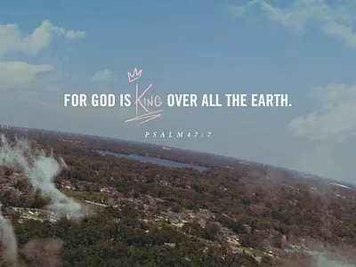 King over all drone earth hand lettering jesus photograhy psalm social media world